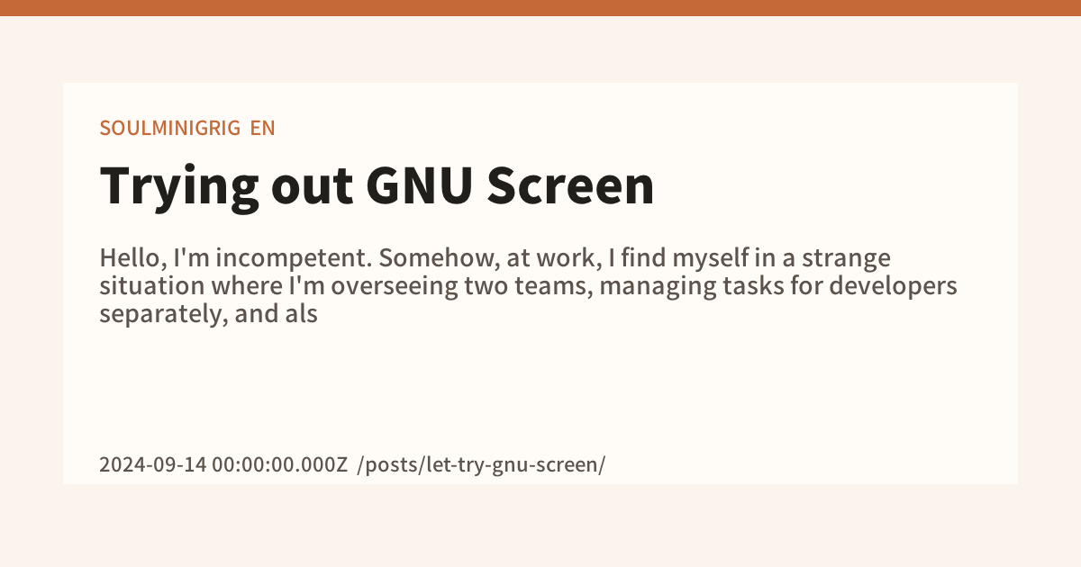 Trying out GNU Screen - SOULMINIGRIG