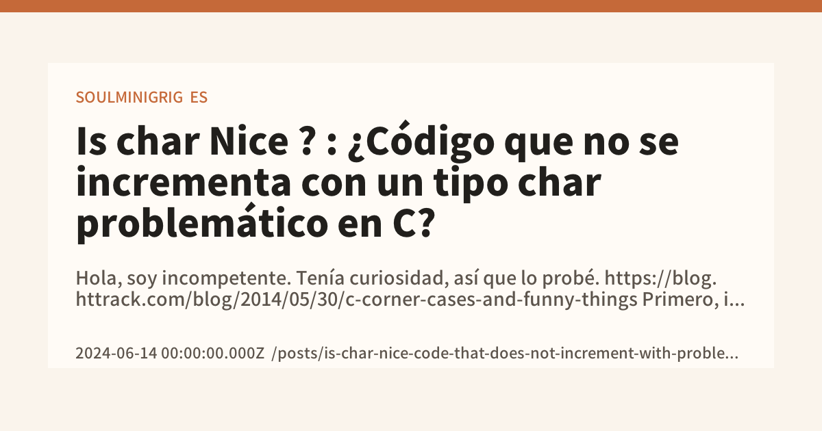 Is char Nice ? : ¿Código que no se incrementa con un tipo char ...