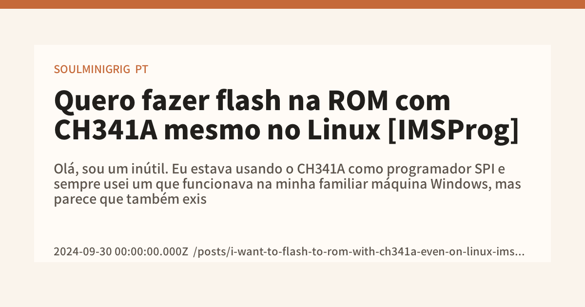 Quero fazer flash na ROM com CH341A mesmo no Linux [IMSProg] - SOULMINIGRIG
